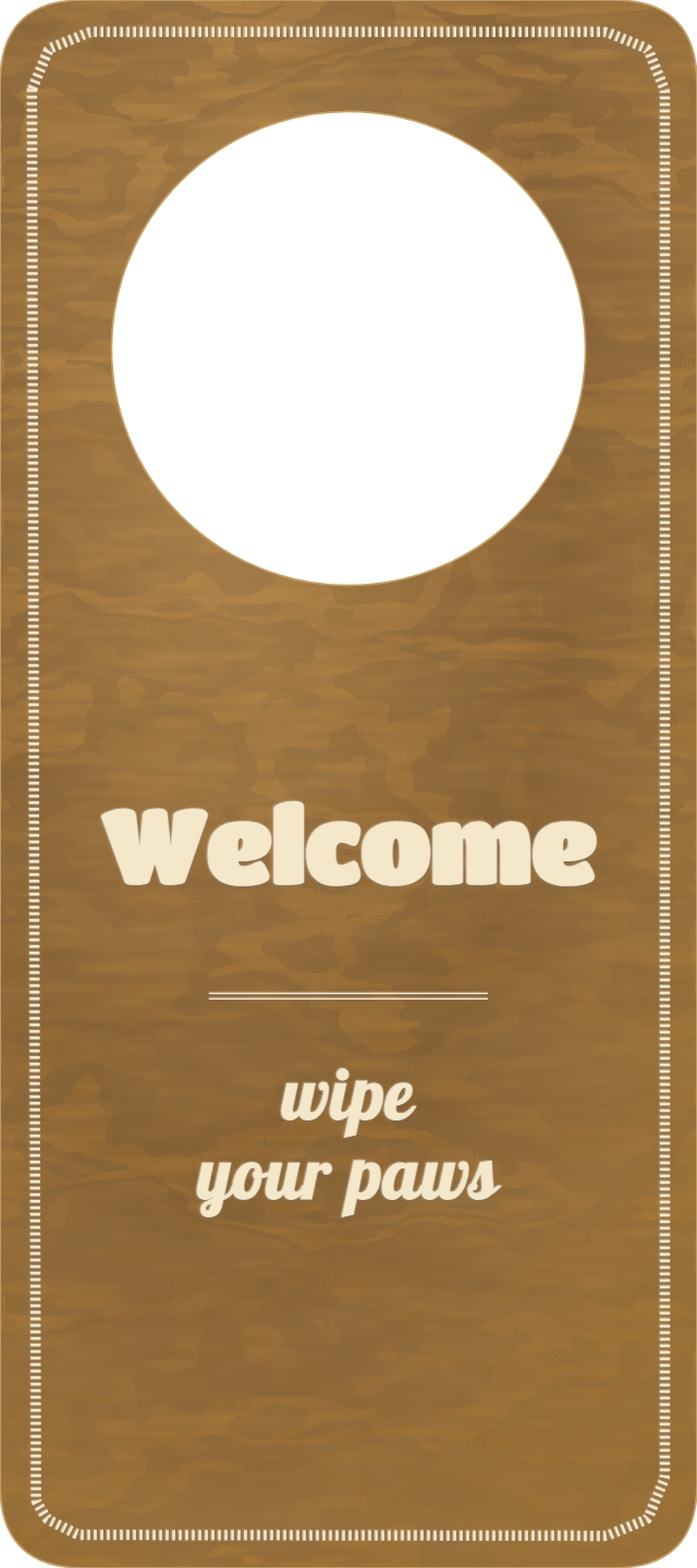 Welcome (Wipe Your Paws) — personalized laser-cut wood sign template