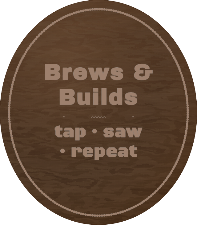 Brews & Builds — personalized laser-cut wood sign template